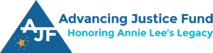 Blue and white logo for Advancing Justice Fund - Honoring Annie Lee's Legacy, featuring a small orange star and the letters AJF inside a triangle