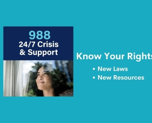 A young person is pictured looking out a window up towards the sky. Text above in blue reads 988. White text reads: 24/7 Crisis & Support. Know Your Rights - New Laws and Resources
