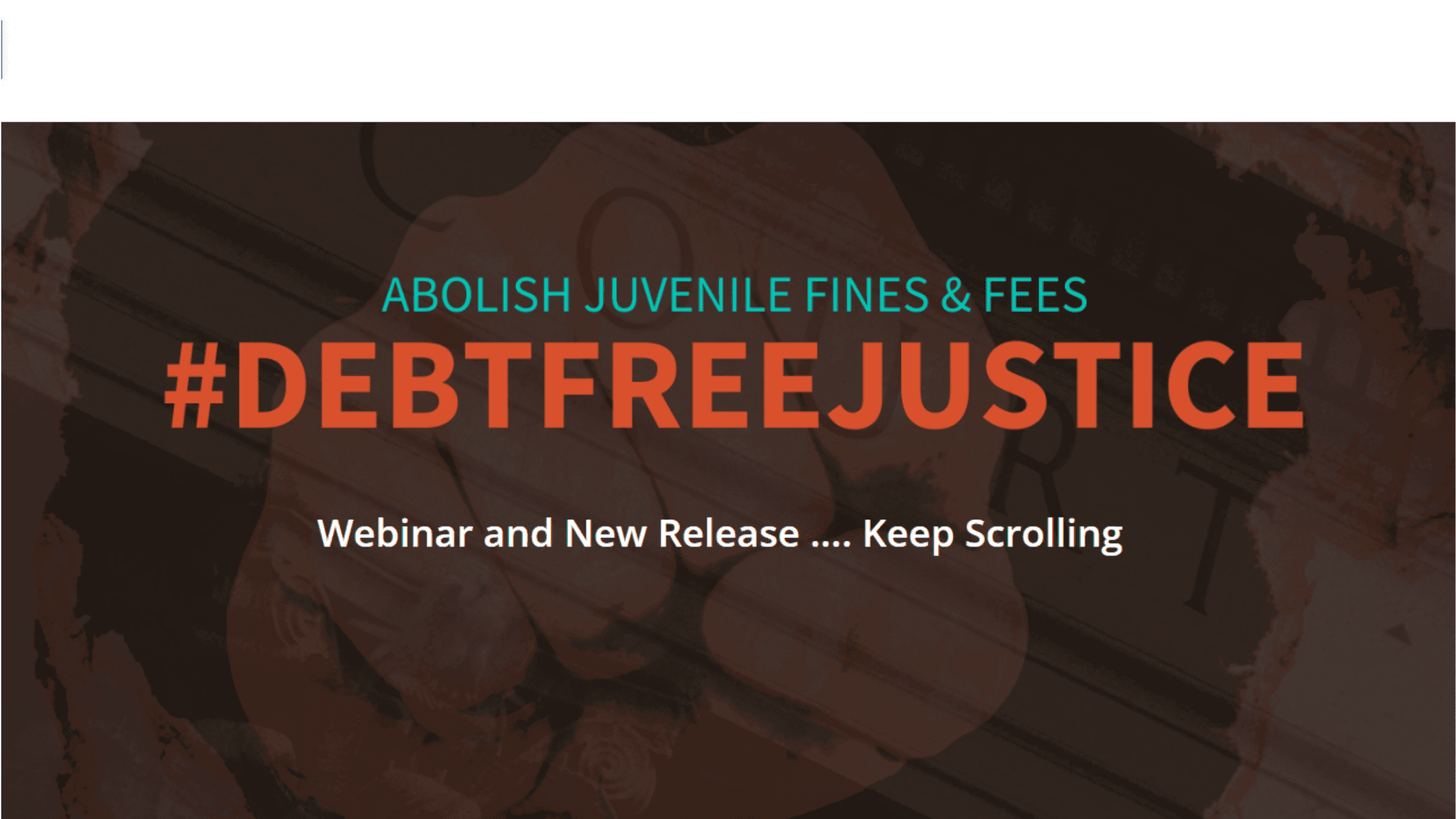 Red text reads: #DebtFreeJustice. Teal text in smaller letters reads: Abolish Juvenile Fines & Fees.