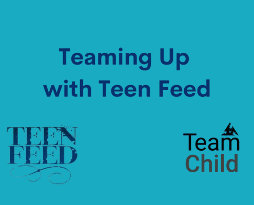 Dark blue text on a turquoise background reads: Teaming Up with Teen Feed. Teen Feed and TeamChild logos appear below.